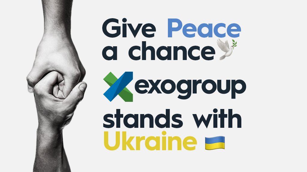 Give peace a chance EXOGRUP stands with Ukraine